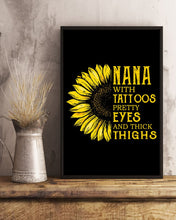 Load image into Gallery viewer, Sunflower Nana With Tattoos Pretty Eyes And Thick Things Gift For Nana Vertical Poster
