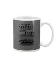 Load image into Gallery viewer, I Get My Attitude From My October     Freaking Awesome Dad For Birthday Gift Mug
