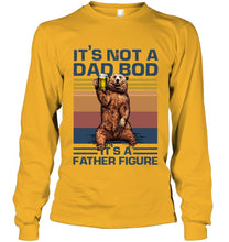 Load image into Gallery viewer, It's Not A Dad Bod It's A Father Figure Bear Unisex Long Sleeve
