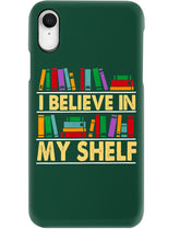 Load image into Gallery viewer, I Believe In My Shelf Trending For Book Lovers Phone case
