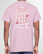 Load image into Gallery viewer, I'm A Biker Not your Next Road Kill Gift For Biker Guys Tee
