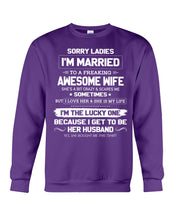 Load image into Gallery viewer, Gift For Husband I'm The Lucky One Because I Get To Be Her Husband Sweatshirt
