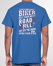 Load image into Gallery viewer, I'm A Biker Not your Next Road Kill Gift For Biker Guys Tee
