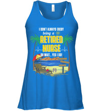 Load image into Gallery viewer, I Don't Always Enjoy Being A Retired Nurse Gift For Women Ladies Flowy Tank
