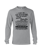 Load image into Gallery viewer, I Get My Attitude From My October     Freaking Awesome Dad For Birthday Gift Unisex Long Sleeve
