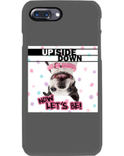 Load image into Gallery viewer, Boston Upside Down Now Let's Be Gift For Dog Lovers Phone case
