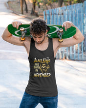 Load image into Gallery viewer, Black Kings Are Born In   November   Trending For Birthday Gift Unisex Tank Top
