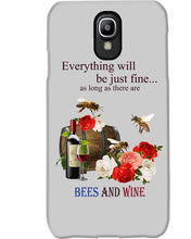 Load image into Gallery viewer, Everything Will Be Just Fine As Long As There Are Bees And Wine Gift For Bee Lovers Phone case
