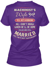 Load image into Gallery viewer, Gift For Machinist's Wife He's Working Ladies Tee
