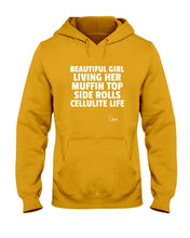 Load image into Gallery viewer, Beautiful Girl Living Her Muffin Top Side Rolls Cellutite Life Hoodie

