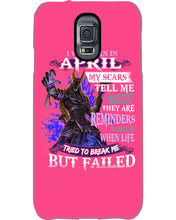 Load image into Gallery viewer, I Was Born In April My Scars Tell Me A Story Trending Phone case
