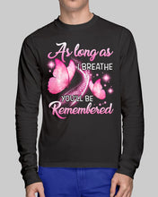 Load image into Gallery viewer, As Long As I Breathe You'll Be Remembred Custom Gift For Family Unisex Long Sleeve

