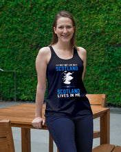 Load image into Gallery viewer, I May Not Live In Scotland But Scotland Lives In Me Custom Design Ladies Flowy Tank
