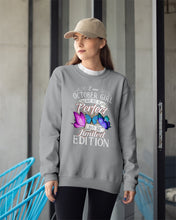 Load image into Gallery viewer, I'm October Girl I May Not Be Perfect But I'm Limited Edition Sweatshirt
