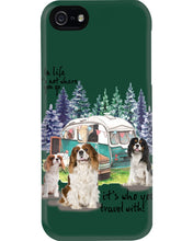 Load image into Gallery viewer, Cavalier King It's Who You Travel With Gift For Dog Lovers Phone case
