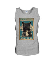 Load image into Gallery viewer, Lovely Phone Case For Cat Lovers Don't Tell Me What To Do Unisex Tank Top
