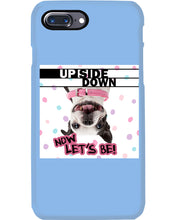 Load image into Gallery viewer, Boston Upside Down Now Let's Be Gift For Dog Lovers Phone case
