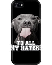 Load image into Gallery viewer, Boxer Lovers To All My Hater Meaningful Gift For Men Phone case

