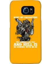 Load image into Gallery viewer, I'm Coming For You And Hell Is Coming With Me Phone case
