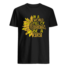 Load image into Gallery viewer, Be A GiGi Sunflowers Gift For Gigi Guys Tee
