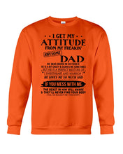 Load image into Gallery viewer, I Get My Attitude From My October     Freaking Awesome Dad For Birthday Gift Sweatshirt
