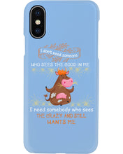 Load image into Gallery viewer, Cow I Need Somebody Who Sees The Crazy And Still Wants Me Phone case
