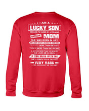 Load image into Gallery viewer, Gift For Son Who Raised By A Freaking Awesome July Mom She's A Bit Crazy Sweatshirt
