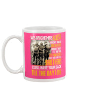 Load image into Gallery viewer, I Still Have Your Back Till The Day I Die Gift For Peers Mug
