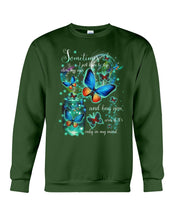 Load image into Gallery viewer, Butterfly Close My Eyes And Hug You Gift For Women Sweatshirt
