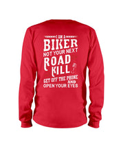 Load image into Gallery viewer, I'm A Biker Not your Next Road Kill Gift For Biker Unisex Long Sleeve
