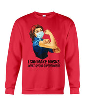 Load image into Gallery viewer, I Can Make It What's Your Superpower Special Custom Design Sweatshirt
