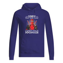 Load image into Gallery viewer, Deadpool I Almost Had To Socialize Gift For Fans Hoodie
