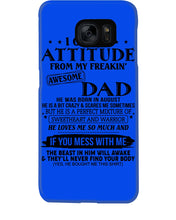 Load image into Gallery viewer, I Ge My Attitude From My August Dad Birthday Meaningful Gift Phone case
