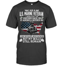 Load image into Gallery viewer, I Am A US Marine Veteran If America Needed Me Gift Guys Tee
