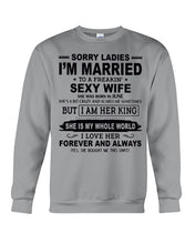 Load image into Gallery viewer, I'm Married To    June    Freaking Sexy Wife Trending For Birthday Gift Sweatshirt
