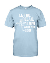 Load image into Gallery viewer, Let You Relax I Am With You Gray Background Guys Tee
