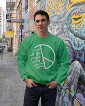 Load image into Gallery viewer, Image All The People Living Life In Peace Custom Design For Friends Sweatshirt
