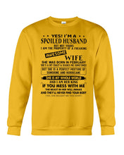 Load image into Gallery viewer, I'm A Spoiled Husband But Not Yours  - Awesome Wife Who Was Born In February Sweatshirt
