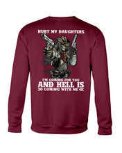 Load image into Gallery viewer, I'm Coming For You And Hell Is Coming With Me Sweatshirt
