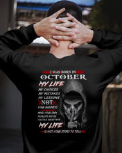 Load image into Gallery viewer, I Was Born In October My Life My Choices My Mistakes My Lessons Sweatshirt
