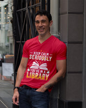 Load image into Gallery viewer, Keep Calm Seriously You're In A Library Trending Gift For Librarian Guys V-Neck
