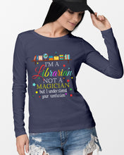 Load image into Gallery viewer, I Am A Librarian Not A Magician Custom Design Gifts Unisex Long Sleeve
