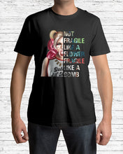 Load image into Gallery viewer, Cool Harley Quinn Not Fragile Meaningful Gift For Girl Guys Tee
