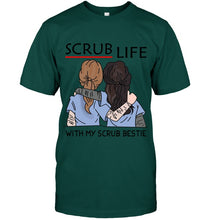 Load image into Gallery viewer, Scrub Life With My Scrub Bestie Gift For Friends Guys Tee
