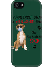 Load image into Gallery viewer, A Woman Can't Survive On Self-quarantine Alone Also Needs Boxer Phone case
