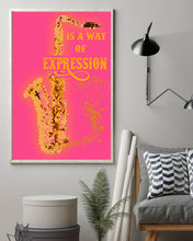 Load image into Gallery viewer, Saxophone Is A Way Of Expression Trending Gift For Saxophonist Vertical Poster
