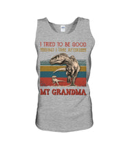 Load image into Gallery viewer, Grandma Gift For Grandson I Tried To Be Good But I Take After Unisex Tank Top
