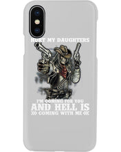 Load image into Gallery viewer, I'm Coming For You And Hell Is Coming With Me Phone case
