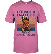 Load image into Gallery viewer, It's Not A Dad Bod It's A Father Figure Bear Guys Tee
