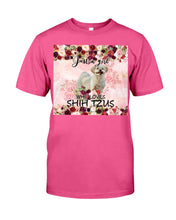 Load image into Gallery viewer, Just A Girl Who Loves Shih Tzu Unique Custom Design For Dog Lovers Guys Tee
